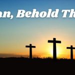 Jesus' Saying on the Cross, Woman Behold Thy Son